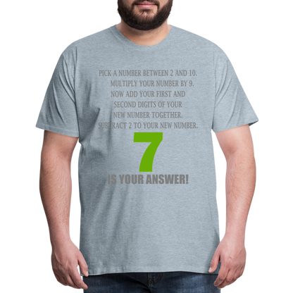 Problem Solving Math Teacher Shirt, Mathematics Shirt, Funny Joke Shirt, Answer Quote Lucky 7 Shirt, Mind Reading Sarcastic Cool Men's Premium T-Shirt - heather ice blue