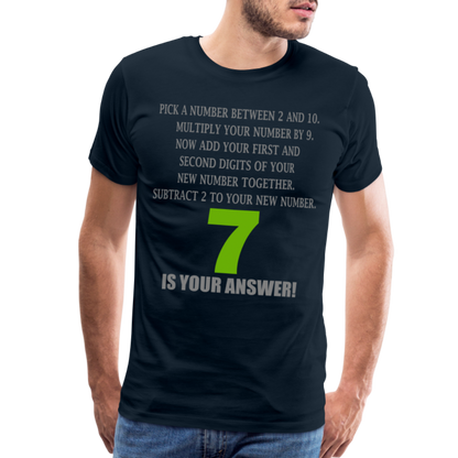 Problem Solving Math Teacher Shirt, Mathematics Shirt, Funny Joke Shirt, Answer Quote Lucky 7 Shirt, Mind Reading Sarcastic Cool Men's Premium T-Shirt - deep navy
