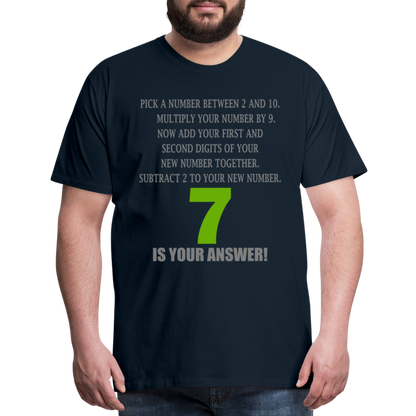Problem Solving Math Teacher Shirt, Mathematics Shirt, Funny Joke Shirt, Answer Quote Lucky 7 Shirt, Mind Reading Sarcastic Cool Men's Premium T-Shirt - deep navy