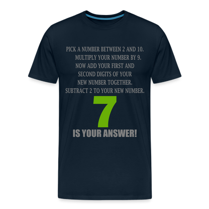 Problem Solving Math Teacher Shirt, Mathematics Shirt, Funny Joke Shirt, Answer Quote Lucky 7 Shirt, Mind Reading Sarcastic Cool Men's Premium T-Shirt - deep navy