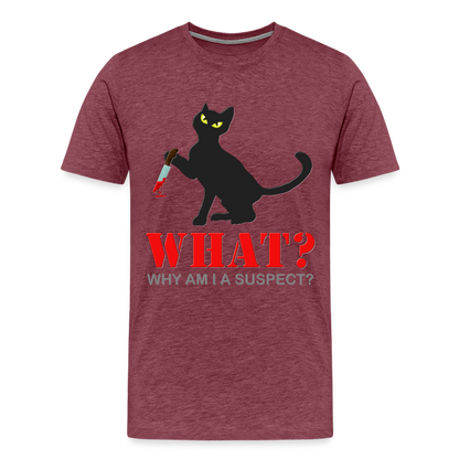 Halloween Cat Shirt, Why Am I A Suspect Shirt, Murderous Cat With Knife T-Shirt, Murderous Cat Shirt, Mens Premium T-Shirt - heather burgundy