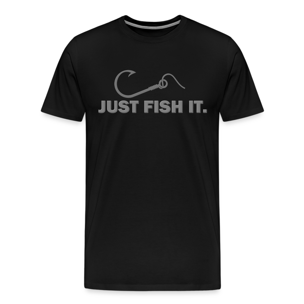 Funny Fishing Shirt, Just Fish It Shirt, Gift For Fisherman, Fishing Shirt, Fishing Gifts, Gift For Dad, Fisherman T shirt - black