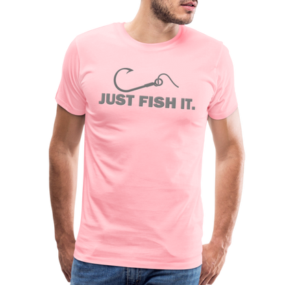 Funny Fishing Shirt, Just Fish It Shirt, Gift For Fisherman, Fishing Shirt, Fishing Gifts, Gift For Dad, Fisherman T shirt - pink