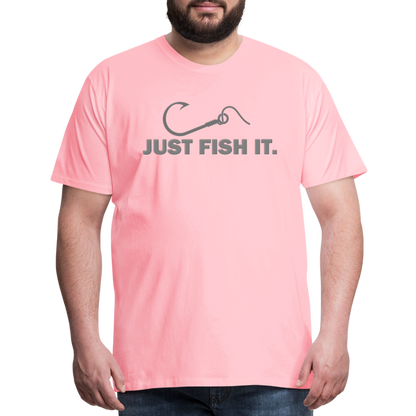 Funny Fishing Shirt, Just Fish It Shirt, Gift For Fisherman, Fishing Shirt, Fishing Gifts, Gift For Dad, Fisherman T shirt - pink