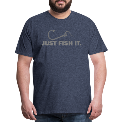 Funny Fishing Shirt, Just Fish It Shirt, Gift For Fisherman, Fishing Shirt, Fishing Gifts, Gift For Dad, Fisherman T shirt - heather blue