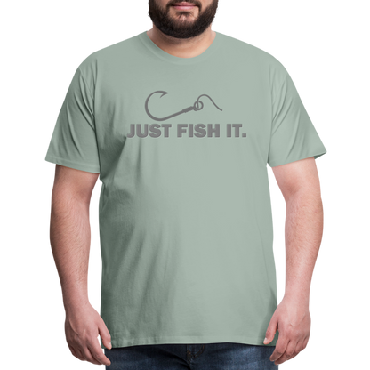 Funny Fishing Shirt, Just Fish It Shirt, Gift For Fisherman, Fishing Shirt, Fishing Gifts, Gift For Dad, Fisherman T shirt - steel green
