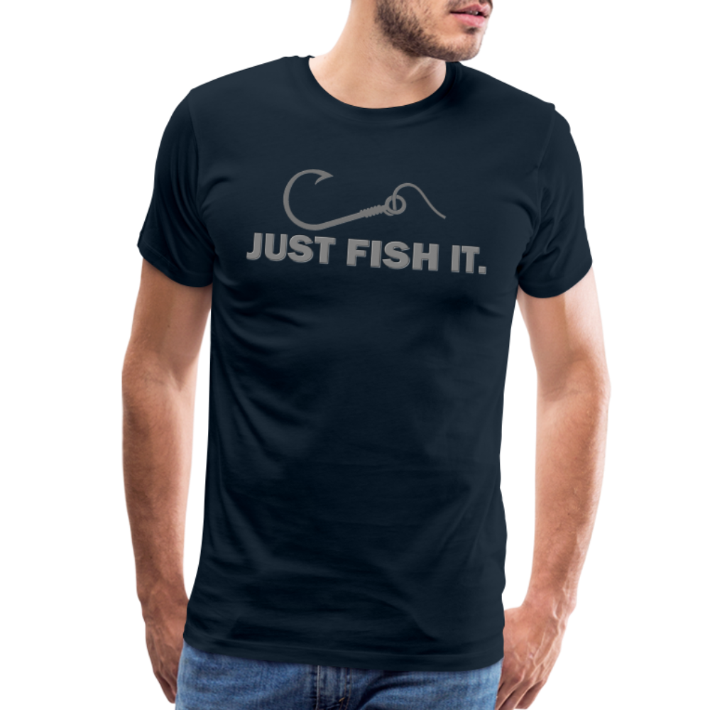 Funny Fishing Shirt, Just Fish It Shirt, Gift For Fisherman, Fishing Shirt, Fishing Gifts, Gift For Dad, Fisherman T shirt - deep navy