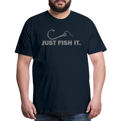 Funny Fishing Shirt, Just Fish It Shirt, Gift For Fisherman, Fishing Shirt, Fishing Gifts, Gift For Dad, Fisherman T shirt - deep navy
