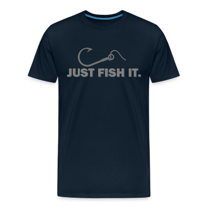 Funny Fishing Shirt, Just Fish It Shirt, Gift For Fisherman, Fishing Shirt, Fishing Gifts, Gift For Dad, Fisherman T shirt - deep navy