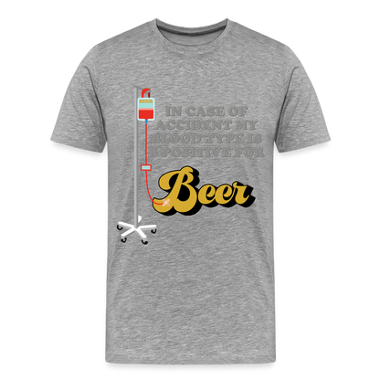 Beer Shirt, Drinking Shirt, Brewing Beer Shirt, Beer Geek, Craft Beer, In Case Of Accident My Blood Type Is B Positive For Beer Shirt, - heather gray