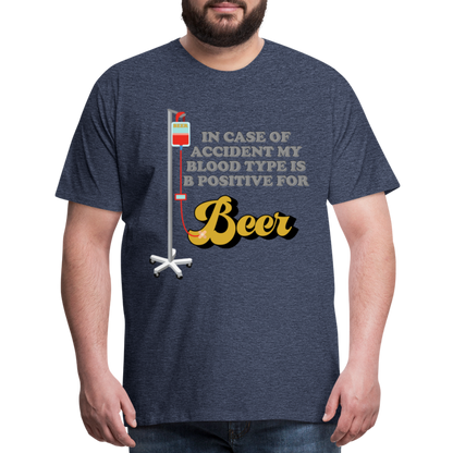 Beer Shirt, Drinking Shirt, Brewing Beer Shirt, Beer Geek, Craft Beer, In Case Of Accident My Blood Type Is B Positive For Beer Shirt, - heather blue