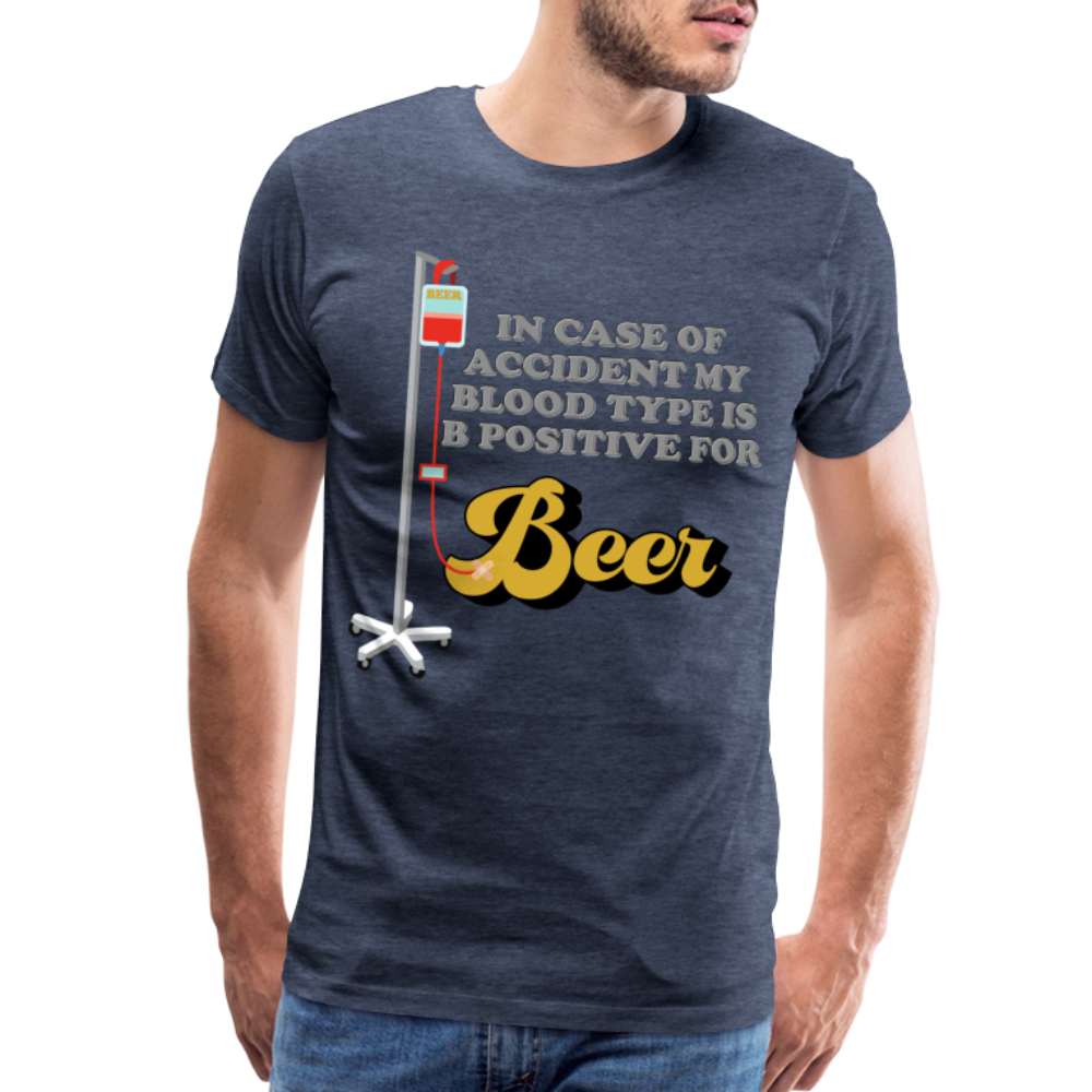 Beer Shirt, Drinking Shirt, Brewing Beer Shirt, Beer Geek, Craft Beer, In Case Of Accident My Blood Type Is B Positive For Beer Shirt, - heather blue