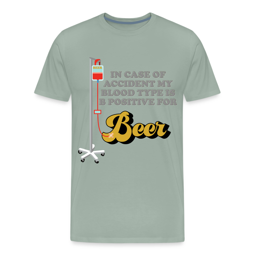 Beer Shirt, Drinking Shirt, Brewing Beer Shirt, Beer Geek, Craft Beer, In Case Of Accident My Blood Type Is B Positive For Beer Shirt, - steel green