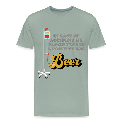 Beer Shirt, Drinking Shirt, Brewing Beer Shirt, Beer Geek, Craft Beer, In Case Of Accident My Blood Type Is B Positive For Beer Shirt, - steel green