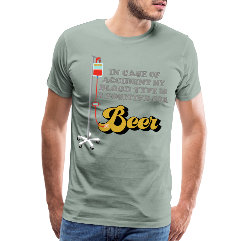 Beer Shirt, Drinking Shirt, Brewing Beer Shirt, Beer Geek, Craft Beer, In Case Of Accident My Blood Type Is B Positive For Beer Shirt, - steel green