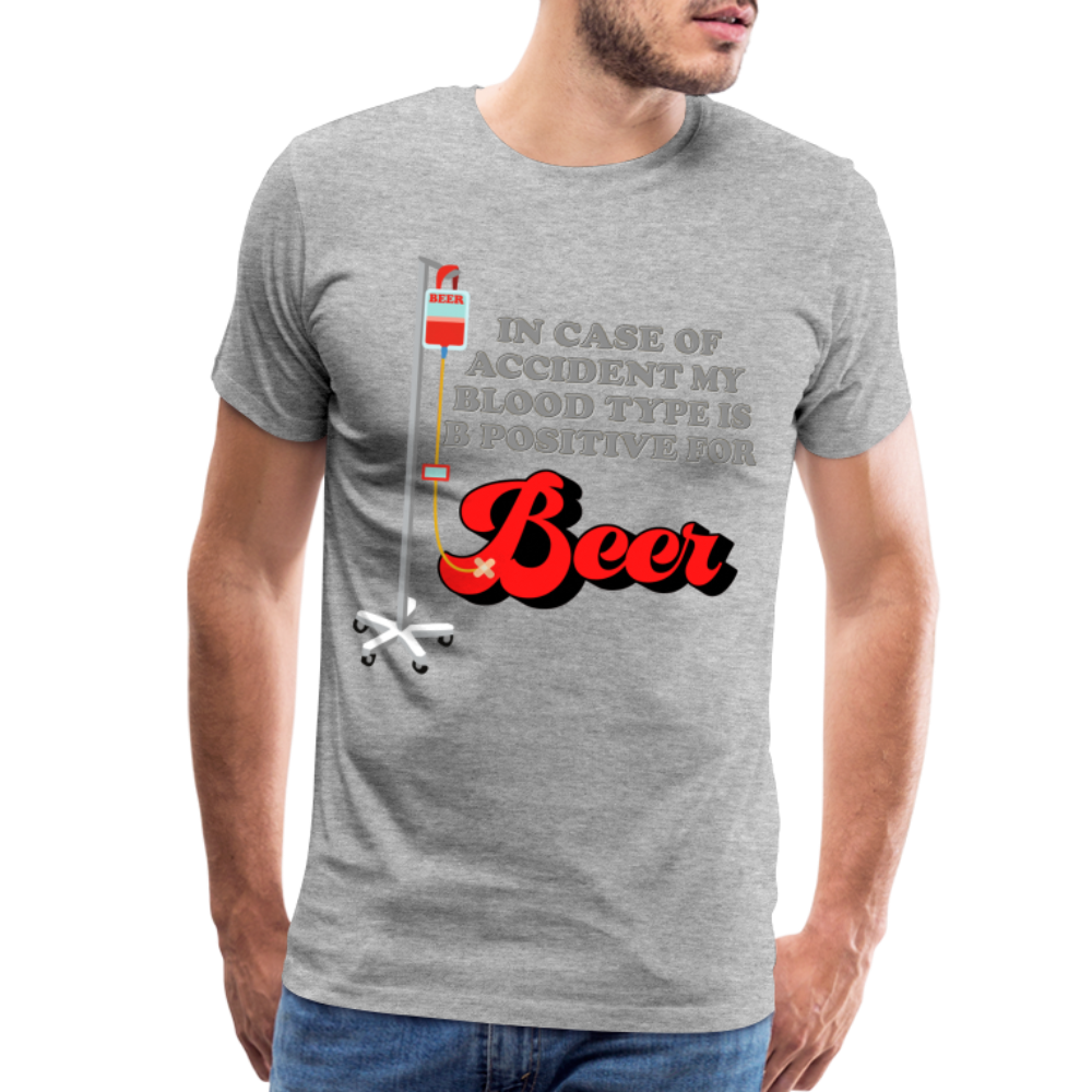 Brewing Beer Shirt, Beer Shirt, Drinking Shirt, Beer Geek, Craft Beer, In Case Of Accident My Blood Type Is B Positive For Beer Shirt, - heather gray