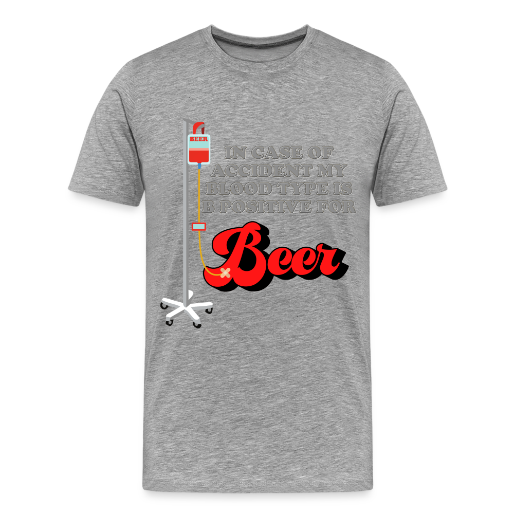 Brewing Beer Shirt, Beer Shirt, Drinking Shirt, Beer Geek, Craft Beer, In Case Of Accident My Blood Type Is B Positive For Beer Shirt, - heather gray