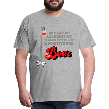 Brewing Beer Shirt, Beer Shirt, Drinking Shirt, Beer Geek, Craft Beer, In Case Of Accident My Blood Type Is B Positive For Beer Shirt, - heather gray