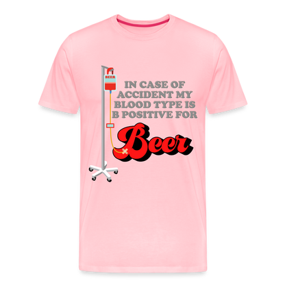 Brewing Beer Shirt, Beer Shirt, Drinking Shirt, Beer Geek, Craft Beer, In Case Of Accident My Blood Type Is B Positive For Beer Shirt, - pink