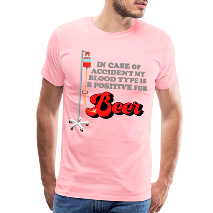 Brewing Beer Shirt, Beer Shirt, Drinking Shirt, Beer Geek, Craft Beer, In Case Of Accident My Blood Type Is B Positive For Beer Shirt, - pink