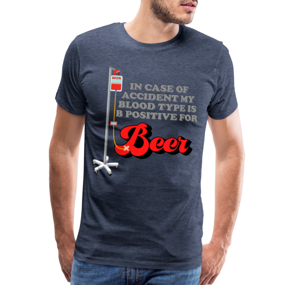 Brewing Beer Shirt, Beer Shirt, Drinking Shirt, Beer Geek, Craft Beer, In Case Of Accident My Blood Type Is B Positive For Beer Shirt, - heather blue