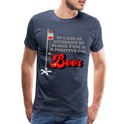 Brewing Beer Shirt, Beer Shirt, Drinking Shirt, Beer Geek, Craft Beer, In Case Of Accident My Blood Type Is B Positive For Beer Shirt, - heather blue