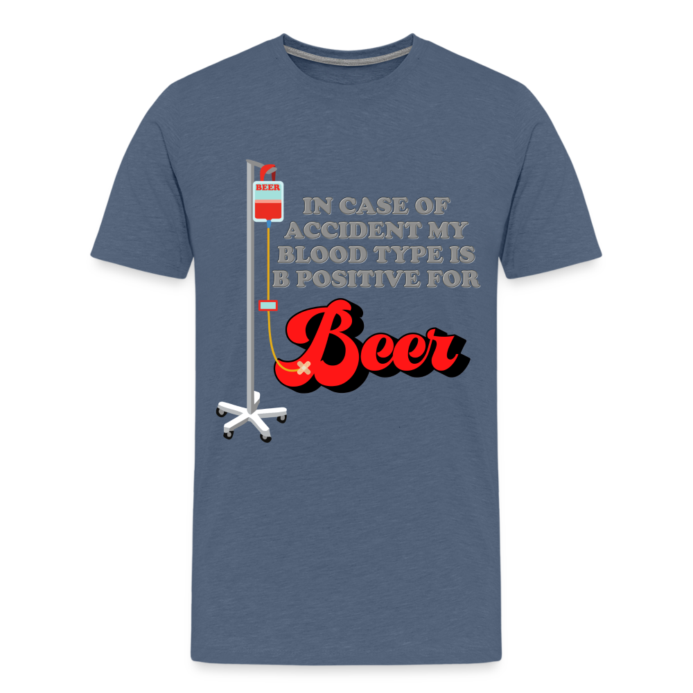 Brewing Beer Shirt, Beer Shirt, Drinking Shirt, Beer Geek, Craft Beer, In Case Of Accident My Blood Type Is B Positive For Beer Shirt, - heather blue