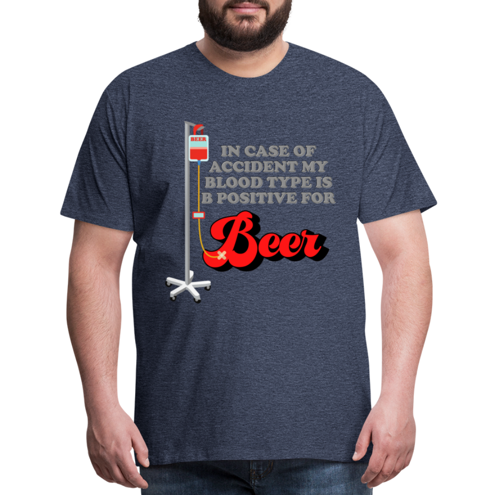 Brewing Beer Shirt, Beer Shirt, Drinking Shirt, Beer Geek, Craft Beer, In Case Of Accident My Blood Type Is B Positive For Beer Shirt, - heather blue