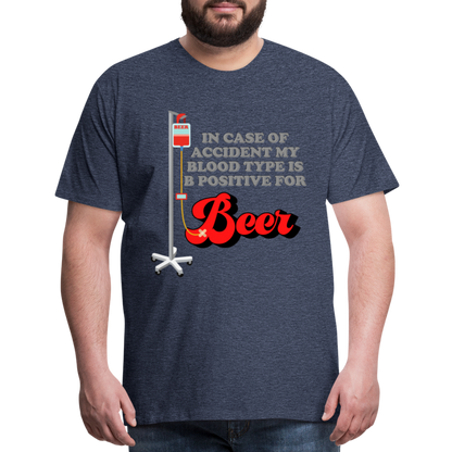 Brewing Beer Shirt, Beer Shirt, Drinking Shirt, Beer Geek, Craft Beer, In Case Of Accident My Blood Type Is B Positive For Beer Shirt, - heather blue