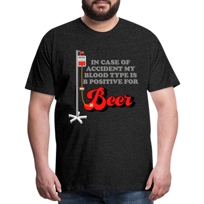 Brewing Beer Shirt, Beer Shirt, Drinking Shirt, Beer Geek, Craft Beer, In Case Of Accident My Blood Type Is B Positive For Beer Shirt, - charcoal grey