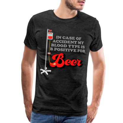 Brewing Beer Shirt, Beer Shirt, Drinking Shirt, Beer Geek, Craft Beer, In Case Of Accident My Blood Type Is B Positive For Beer Shirt, - charcoal grey