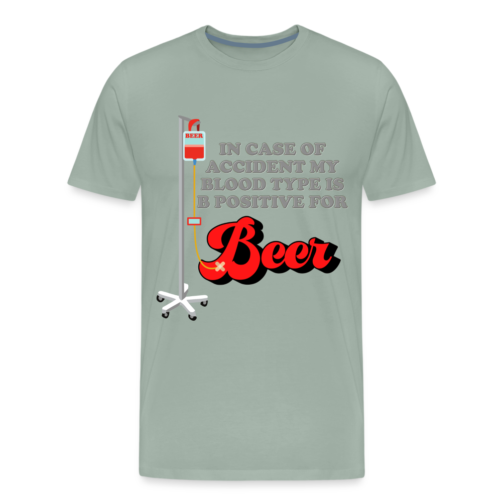 Brewing Beer Shirt, Beer Shirt, Drinking Shirt, Beer Geek, Craft Beer, In Case Of Accident My Blood Type Is B Positive For Beer Shirt, - steel green