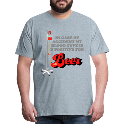 Brewing Beer Shirt, Beer Shirt, Drinking Shirt, Beer Geek, Craft Beer, In Case Of Accident My Blood Type Is B Positive For Beer Shirt, - heather ice blue