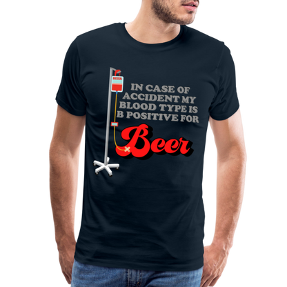 Brewing Beer Shirt, Beer Shirt, Drinking Shirt, Beer Geek, Craft Beer, In Case Of Accident My Blood Type Is B Positive For Beer Shirt, - deep navy