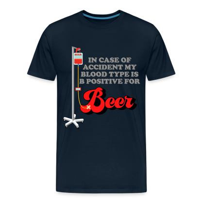 Brewing Beer Shirt, Beer Shirt, Drinking Shirt, Beer Geek, Craft Beer, In Case Of Accident My Blood Type Is B Positive For Beer Shirt, - deep navy