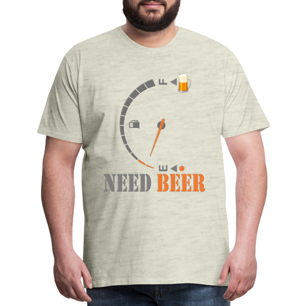 I Need Beer Shirt, Fuel Gauge Shirt, Beer Froth, Funny Beer Lovers, Beer Lovers Shirt, I Need Beer, Funny Drinking Shirt, Beer Humor Shirt - heather oatmeal
