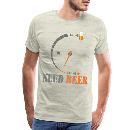 I Need Beer Shirt, Fuel Gauge Shirt, Beer Froth, Funny Beer Lovers, Beer Lovers Shirt, I Need Beer, Funny Drinking Shirt, Beer Humor Shirt - heather oatmeal