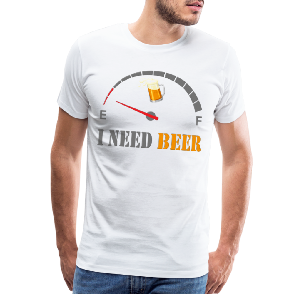 Beer Lovers Shirt, I Need Beer Shirt, Fuel Gauge Shirt, Beer Froth, Funny Beer Lovers, I Need Beer, Funny Drinking Shirt, Beer Humor Shirt - white