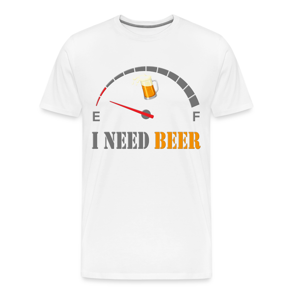 Beer Lovers Shirt, I Need Beer Shirt, Fuel Gauge Shirt, Beer Froth, Funny Beer Lovers, I Need Beer, Funny Drinking Shirt, Beer Humor Shirt - white