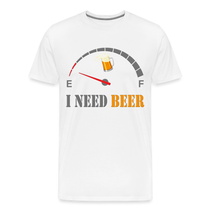 Beer Lovers Shirt, I Need Beer Shirt, Fuel Gauge Shirt, Beer Froth, Funny Beer Lovers, I Need Beer, Funny Drinking Shirt, Beer Humor Shirt - white