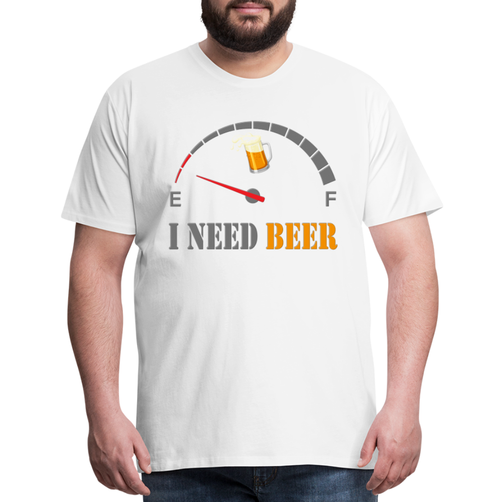Beer Lovers Shirt, I Need Beer Shirt, Fuel Gauge Shirt, Beer Froth, Funny Beer Lovers, I Need Beer, Funny Drinking Shirt, Beer Humor Shirt - white