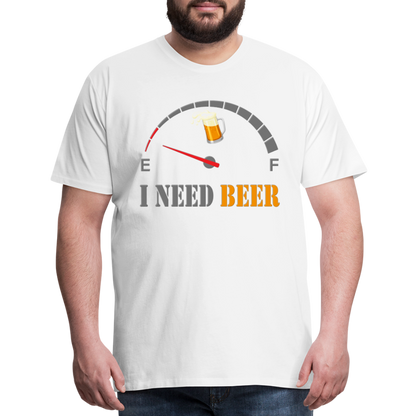 Beer Lovers Shirt, I Need Beer Shirt, Fuel Gauge Shirt, Beer Froth, Funny Beer Lovers, I Need Beer, Funny Drinking Shirt, Beer Humor Shirt - white