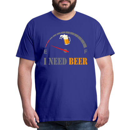 Beer Lovers Shirt, I Need Beer Shirt, Fuel Gauge Shirt, Beer Froth, Funny Beer Lovers, I Need Beer, Funny Drinking Shirt, Beer Humor Shirt - royal blue