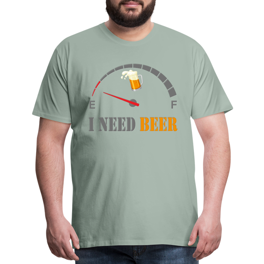 Beer Lovers Shirt, I Need Beer Shirt, Fuel Gauge Shirt, Beer Froth, Funny Beer Lovers, I Need Beer, Funny Drinking Shirt, Beer Humor Shirt - steel green