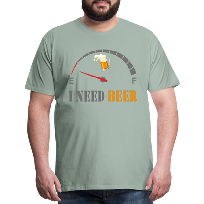 Beer Lovers Shirt, I Need Beer Shirt, Fuel Gauge Shirt, Beer Froth, Funny Beer Lovers, I Need Beer, Funny Drinking Shirt, Beer Humor Shirt - steel green