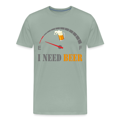 Beer Lovers Shirt, I Need Beer Shirt, Fuel Gauge Shirt, Beer Froth, Funny Beer Lovers, I Need Beer, Funny Drinking Shirt, Beer Humor Shirt - steel green