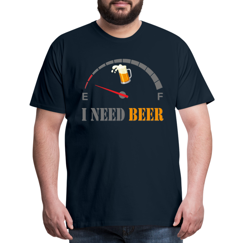 Beer Lovers Shirt, I Need Beer Shirt, Fuel Gauge Shirt, Beer Froth, Funny Beer Lovers, I Need Beer, Funny Drinking Shirt, Beer Humor Shirt - deep navy