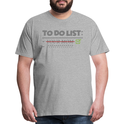 To Do List Shirt, Your Mom Shirt, Funny Your Mom Shirt, Sarcastic Shirt, Inappropriate Shirt, funny shirt, Adult Humor, - heather gray