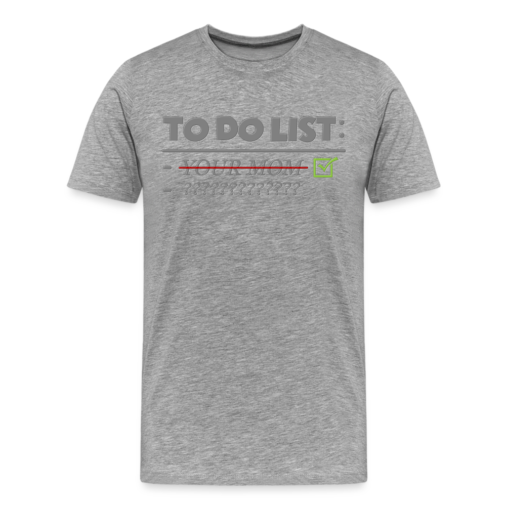 To Do List Shirt, Your Mom Shirt, Funny Your Mom Shirt, Sarcastic Shirt, Inappropriate Shirt, funny shirt, Adult Humor, - heather gray