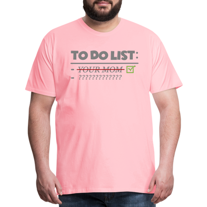 To Do List Shirt, Your Mom Shirt, Funny Your Mom Shirt, Sarcastic Shirt, Inappropriate Shirt, funny shirt, Adult Humor, - pink